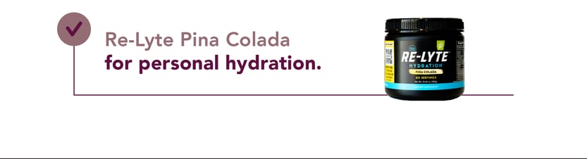 Re-Lyte Pina Colada for personal hydration.